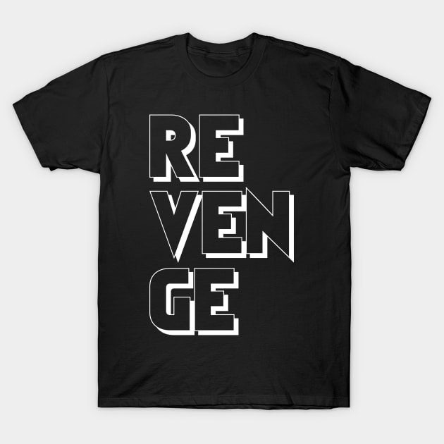 Revenge T-Shirt by Suprise MF